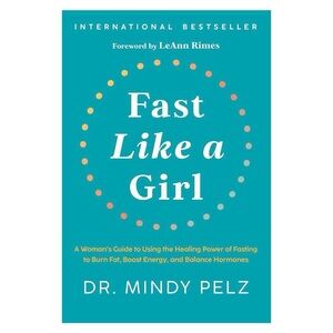 ❄️3 for 2❄️ Fast Like a Girl by Dr. Mindy Pelz | Hardcover Book